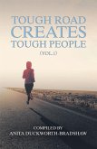 Tough Road Creates Tough People (Vol.1) (eBook, ePUB)