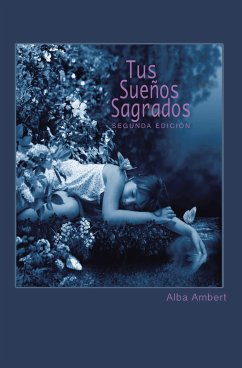 Tus Sueños Sagrados (eBook, ePUB) - Ambert, Alba