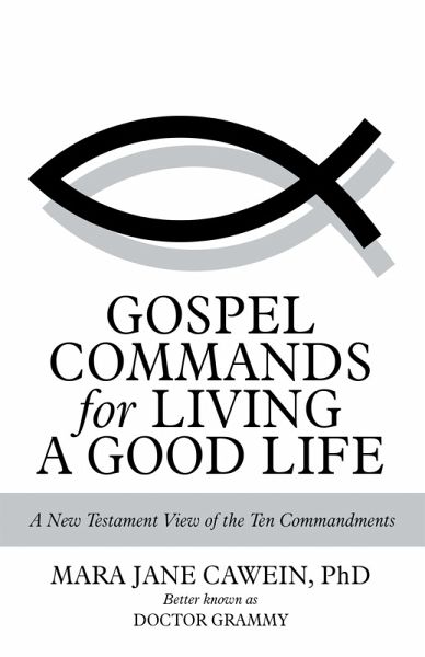 Gospel Commands for Living a Good Life (eBook, ePUB) Gospel Commands for Living a Good Life (eBook, ePUB)
