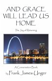 And Grace Will Lead Us Home (eBook, ePUB)