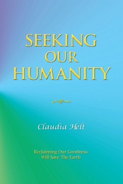 Seeking Our Humanity (eBook, ePUB) - Helt, Claudia