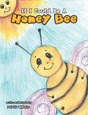 If I Could Be a Honey Bee (eBook, ePUB)