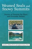 Weaned Seals and Snowy Summits (eBook, ePUB) Weaned Seals and Snowy Summits (eBook, ePUB)