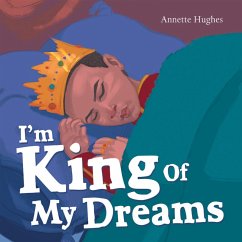 I'm King of My Dreams (eBook, ePUB) - Hughes, Annette