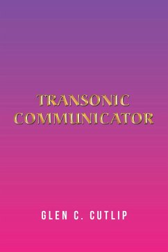 Transonic Communicator (eBook, ePUB) - Cutlip, Glen C.