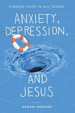 Cover Anxiety, Depression, and Jesus (eBook, ePUB)