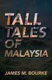 Tall Tales of Malaysia (eBook, ePUB) Tall Tales of Malaysia (eBook, ePUB)