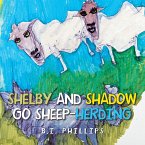 Shelby and Shadow Go Sheep-Herding (eBook, ePUB)