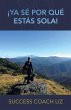 ¡Ya Sé Por Qué Estás Sola! (eBook,... - Bild 1
