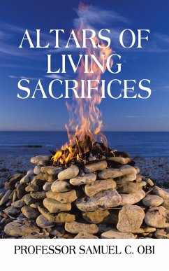 Altars of Living Sacrifices (eBook, ePUB) Altars of Living Sacrifices (eBook, ePUB)