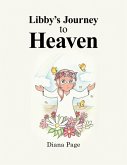 Libby's Journey to Heaven (eBook, ePUB) Libby's Journey to Heaven (eBook, ePUB)