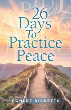 26 Days to Practice Peace (eBook, ePUB) - Ricketts, Conlee