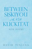 Between Siskiyou and Klickitat (eBook, ePUB)