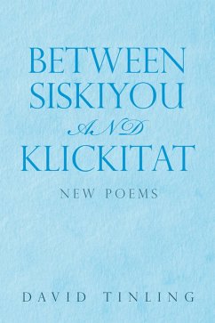 Between Siskiyou and Klickitat (eBook, ePUB) - Tinling, David