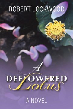 A Deflowered Lotus (eBook, ePUB) - Lockwood, Robert