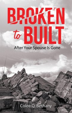 Broken to Built (eBook, ePUB) - Bethany, Colee Q.