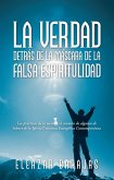 La Verdad Detrás De La Máscara De La Falsa Espiritulidad (eBook, ePUB)