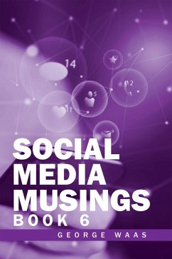 SOCIAL MEDIA MUSINGS (eBook, ePUB) - Waas, George