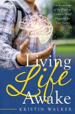 Living Life Awake (eBook, ePUB)