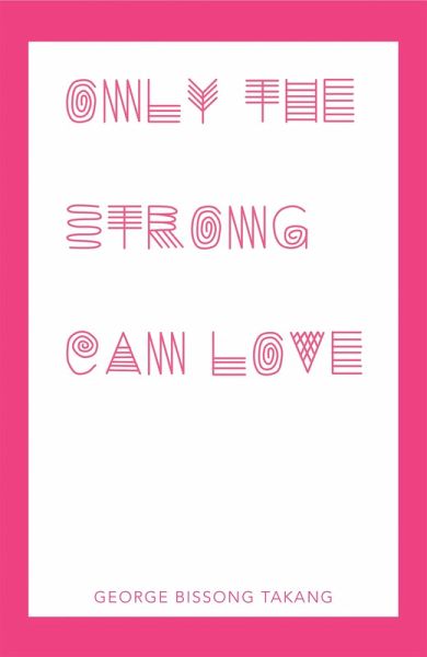 Only the Strong Can Love (eBook, ePUB)
