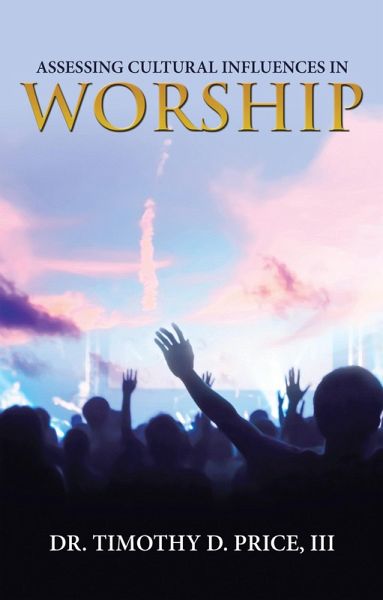 Assessing Cultural Influences in Worship (eBook, ePUB)