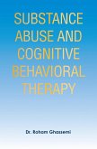 Substance Abuse and Cognitive Behavioral Therapy (eBook, ePUB) Substance Abuse and Cognitive Behavioral Therapy (eBook, ePUB)