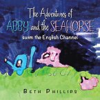 The Adventures of Abby and the Seahorse (eBook, ePUB)