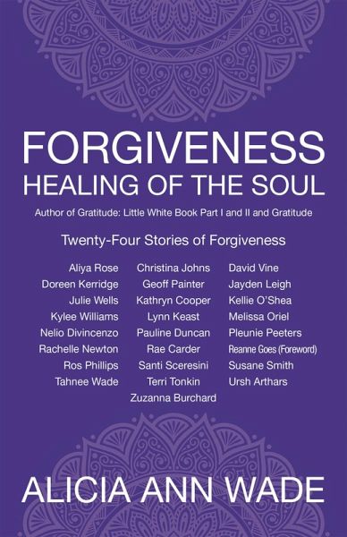 Forgiveness, Healing of the Soul (eBook, ePUB) Forgiveness, Healing of the Soul (eBook, ePUB)