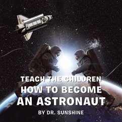 Teach the Children How to Become an Astronaut (eBook, ePUB)