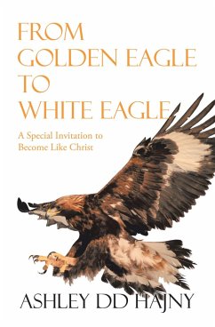 Cover From Golden Eagle to White Eagle (eBook, ePUB)
