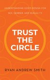 Trust the Circle (eBook, ePUB) Trust the Circle (eBook, ePUB)