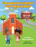 Can Jesus Go to School with Me Every Day? (eBook, ePUB)