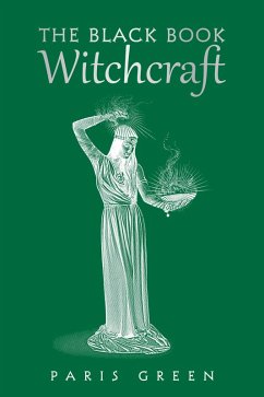 The Black Book Witchcraft (eBook, ePUB) - Green, Paris