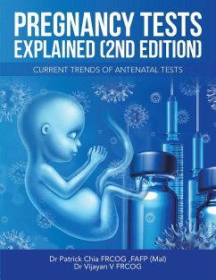 Pregnancy Tests Explained (2Nd Edition) (eBook, ePUB) - Chia Frcog Fafp (Mal), Patrick; V Frcog, Vijayan
