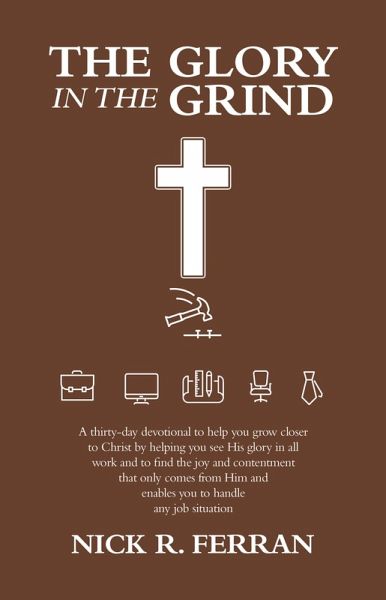 The Glory in the Grind (eBook, ePUB)