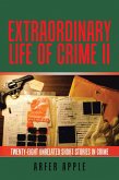 Extraordinary Life of Crime Ii (eBook, ePUB)
