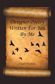 Designer Poetry Written for You by Me (eBook, ePUB)
