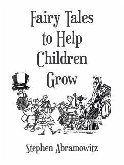 Fairy Tales to Help Children Grow (eBook, ePUB) - Abramowitz, Stephen