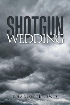 Shotgun Wedding (eBook, ePUB) - Lewis, Charlotte