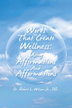 Cover Words That Create Wellness: Using Affirmations and Afformations (eBook, ePUB)