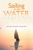 Sailing on the Water (eBook, ePUB)