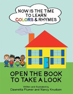 Now Is the Time to Learn Colors & Rhymes (eBook, ePUB) - Knudsen, Nancy; Plumer, Dawnetta