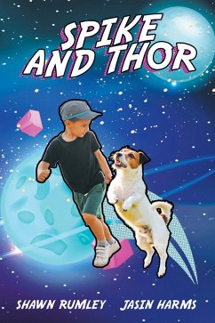 Spike and Thor (eBook, ePUB) - Rumley, Shawn; Harms, Jasin