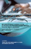 Implementation of Casemix System as Prospective Provider Payment Method in Social Health Insurance: a Case Study of Acheh Provincial Health Insurance (eBook, ePUB)