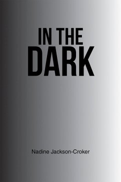 In the Dark (eBook, ePUB) - Jackson-Croker, Nadine