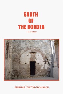 South of the Border (eBook, ePUB) - Castor-Thompson, Jenenne