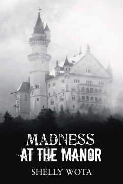 Madness at the Manor (eBook, ePUB) - Wota, Shelly