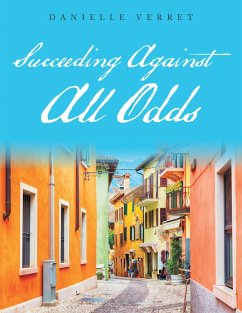 Succeeding Against All Odds (eBook, ePUB) - Verret, Danielle