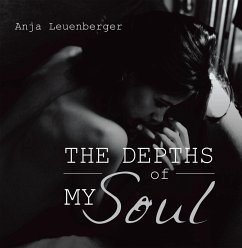 The Depths of My Soul (eBook, ePUB) - Leuenberger, Anja