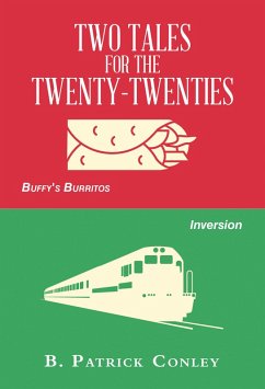 Two Tales for the Twenty-Twenties (eBook, ePUB) - Conley, B. Patrick